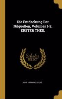 Entdeckung Der Nilquellen, Volumes 1-2. ERSTER THEIL