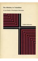 The Ministry in Transition: A Case Study of Theological Education