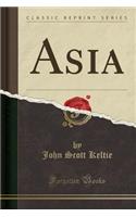 Asia (Classic Reprint)