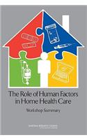 The Role of Human Factors in Home Health Care