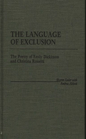 The Language of Exclusion: The Poetry of Emily Dickinson and Christina Rossetti(Contributions in Women's Studies)