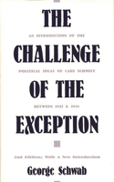 Challenge of the Exception: An Introduction to the Political Ideas of Carl Schmitt Between 1921 and 1936