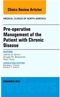 Pre-Operative Management of the Patient with Chronic Disease, an Issue of Medical Clinics