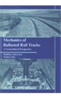 Mechanics of Ballasted Rail Tracks
