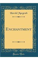 Enchantment (Classic Reprint)