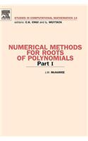 Numerical Methods for Roots of Polynomials - Part I: Volume 14