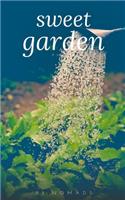 Sweet garden