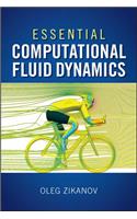 Essential Computational Fluid Dynamics