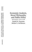 Economic Analysis, Moral Philosophy and Public Policy