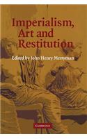 Imperialism, Art and Restitution