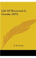 Life Of Reverend A. Crooks (1875)
