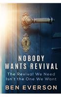 Nobody Wants Revival