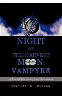 Night of the Harvest Moon: Vampyre: A Tale Of The Living And The Undead