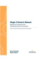 Stage 2 Owner's Manual: Making the Transition from Entrepreneurship to Enterprise