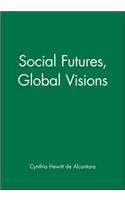 Social Futures, Global Visions