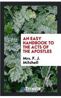 An Easy Handbook to the Acts of the Apostles