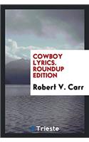 Cowboy Lyrics. Roundup Edition