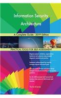 Information Security Architecture A Complete Guide - 2019 Edition
