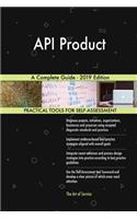 API Product A Complete Guide - 2019 Edition