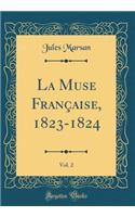 La Muse Française, 1823-1824, Vol. 2 (Classic Reprint)