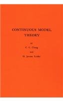 Continuous Model Theory: (58 Annals of Mathematics Studies)