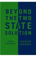 Beyond the Two-State Solution