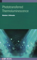 Phototransferred Thermoluminescence