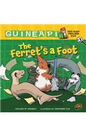 Ferret's a Foot: Book 3