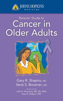 Johns Hopkins Patients Guide to Cancer in Older Adults