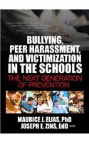 Bullying, Peer Harassment, and Victimization in the Schools