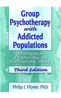 Group Psychotherapy with Addicted Populations