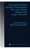 Computer-Aided Design Techniques for Low Power Sequential Logic Circuits