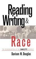 Reading, Writing, and Race: The Desegregation of the Charlotte Schools
