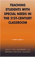 Teaching Students with Special Needs in the 21st Century Classroom