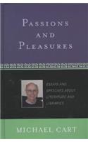 Passions and Pleasures: Essays and Speeches about Literature and Libraries