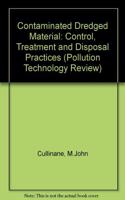 Contaminated Dredged Material: Control, Treatment and Disposal Practices (