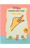 Drawing with Your Hands