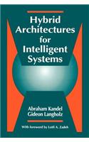 Hybrid Architectures for Intelligent Systems: (English)
