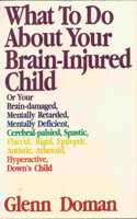 What to Do about Your Brain-Injured Child
