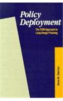 Policy Deployment: The Tqm Approach to Long-Range Planning