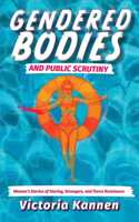 Gendered Bodies and Public Scrutiny