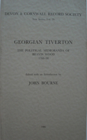 Georgian Tiverton, The Political Memoranda of Beavis Wood 1768-98