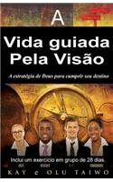 A vida guiada pela visao