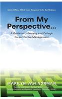 From My Perspective... A Guide to University and College Career Centre Management