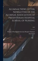 Alumnae News Letter, Newsletter of the Alumnae Association of Presbyterian Hospital School of Nursing; 1947