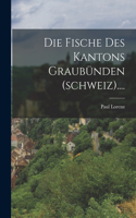 Fische Des Kantons Graubünden (schweiz)....