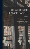 Works of Francis Bacon; Volume 3