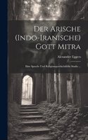 Arische (Indo-Iranische) Gott Mitra
