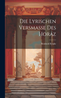 Die Lyrischen Versmasse Des Horaz