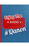 #Qanon Enjoy The Show (admit one): KAG MAGA 8.5 x 11 Make America Great Again Notebook Q anon Journal Planner Doodling Scrapbook Trumpster POTUS patriot paper pad support Red Republic